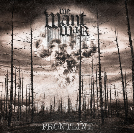 We Want War ‎"Frontline"